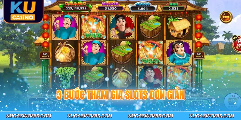 3 bước tham gia slots đơn giản